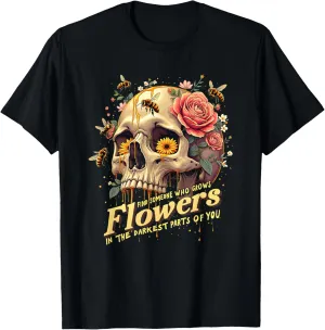 Dark Floral Skull Inspirational Quote Nature Lovers Graphic T-Shirt